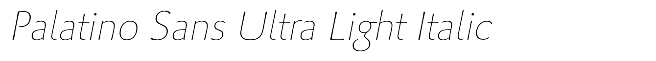 Palatino Sans Ultra Light Italic
